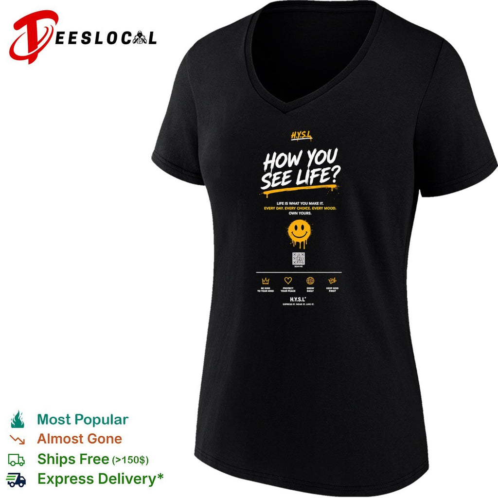 How You See Life H Y S L Be Kind to Your Mind Protect Your Peace Grow Daily shirt