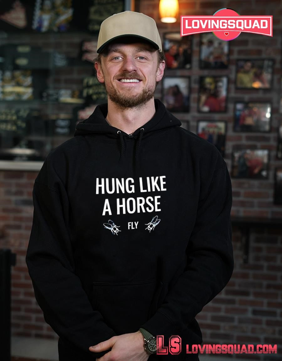 Hung Like A Horse Fly Text Funny Shirt
