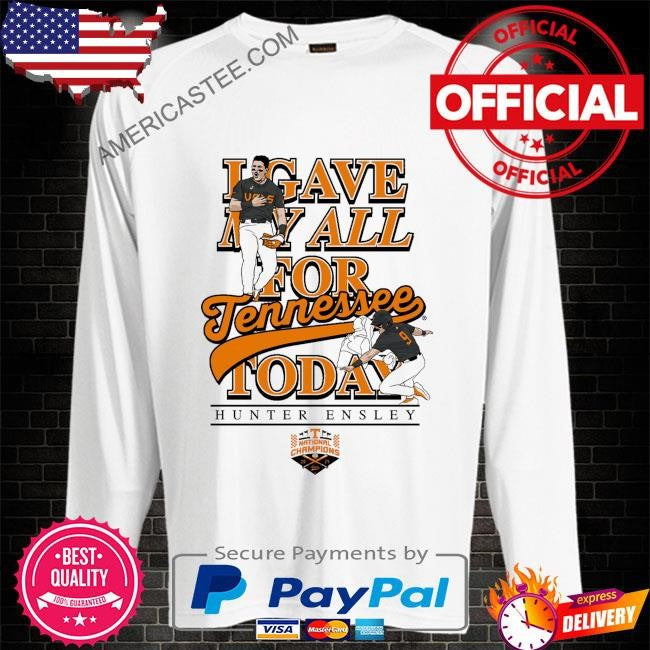 Hunter ensley give my all I gave my all for tennessee today shirt