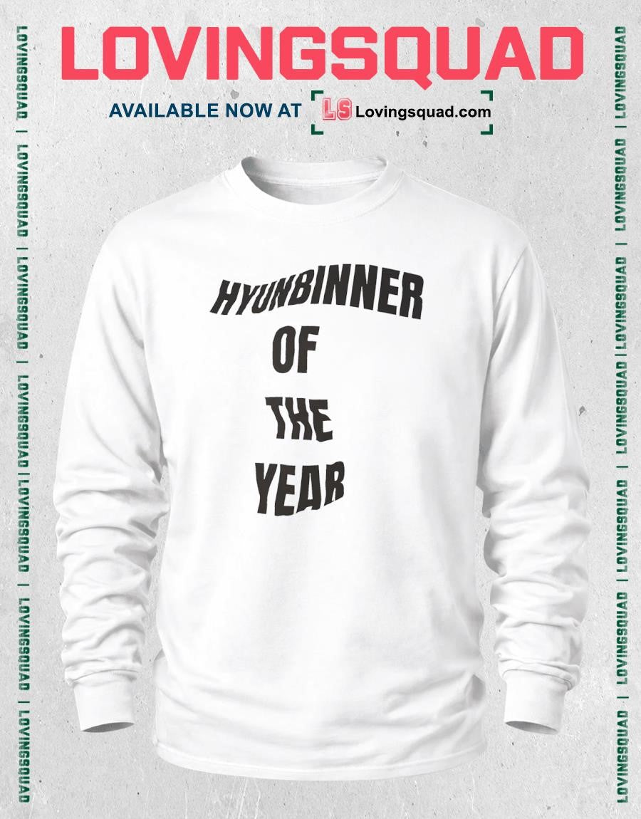 Hyunbinner of the year shirt