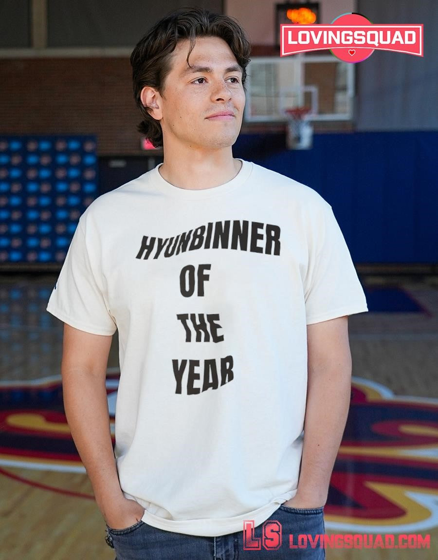 Hyunbinner of the year shirt