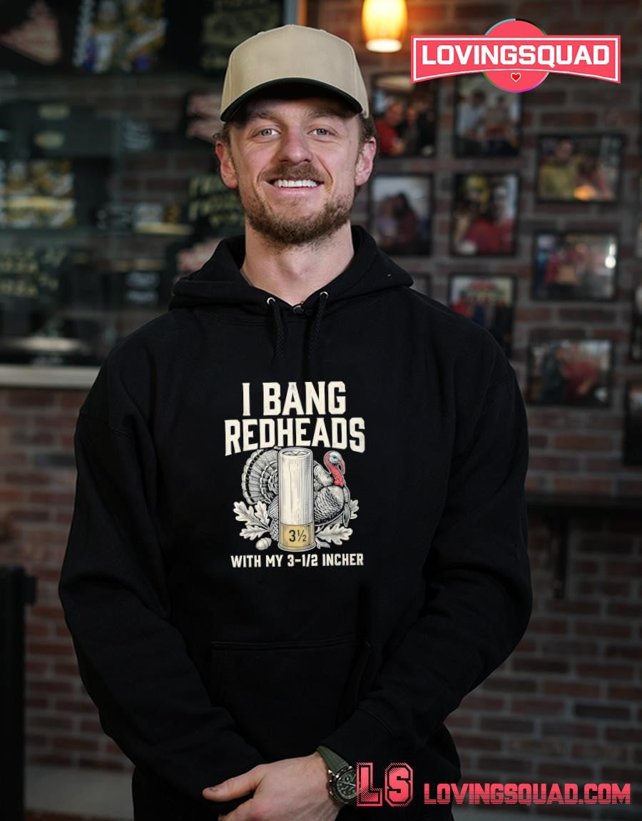 I Bang Redheads Turkey Hunting Gobbler Hunting Outdoorsman Shirt
