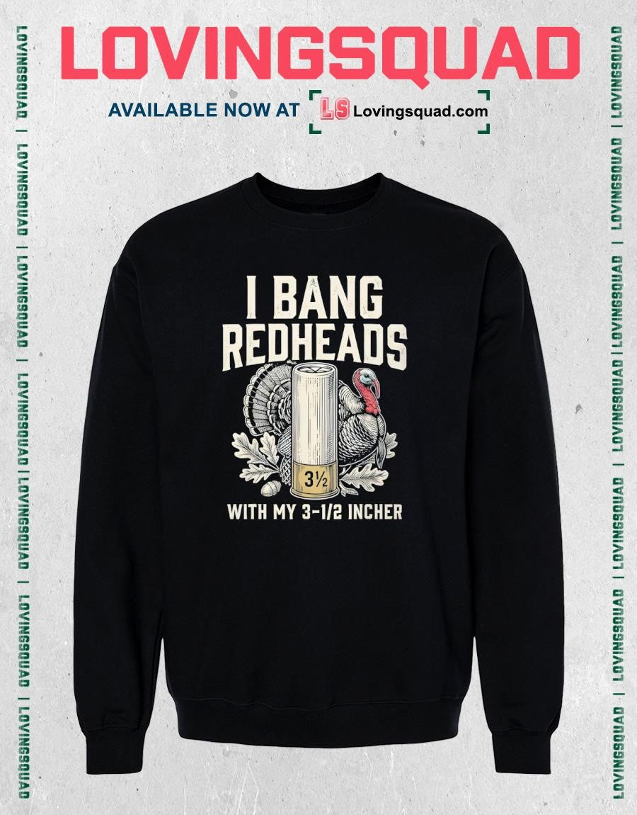I Bang Redheads Turkey Hunting Gobbler Hunting Outdoorsman Shirt