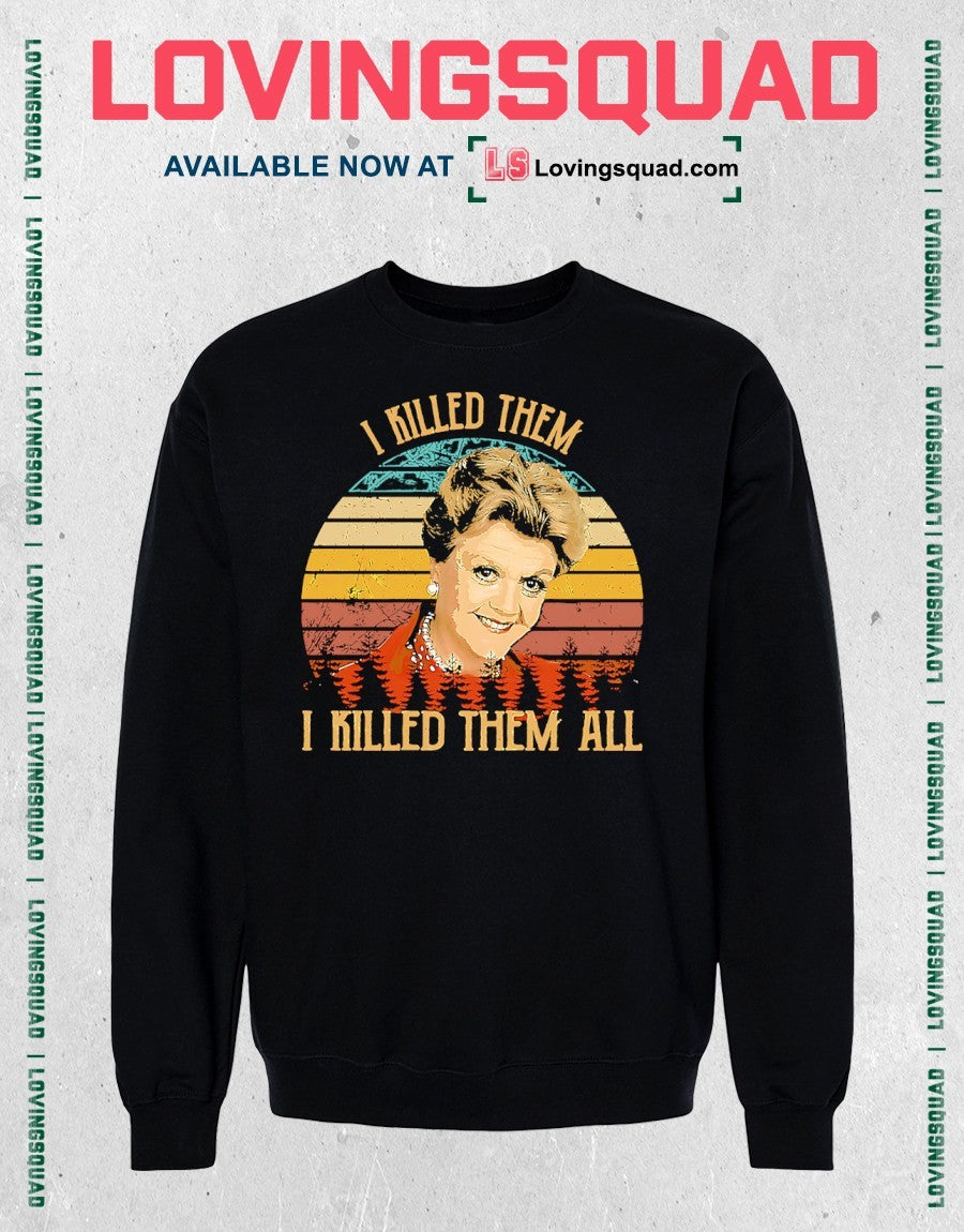 I Killed Them I Killed Them Murder She Wrote Vintage Shirt