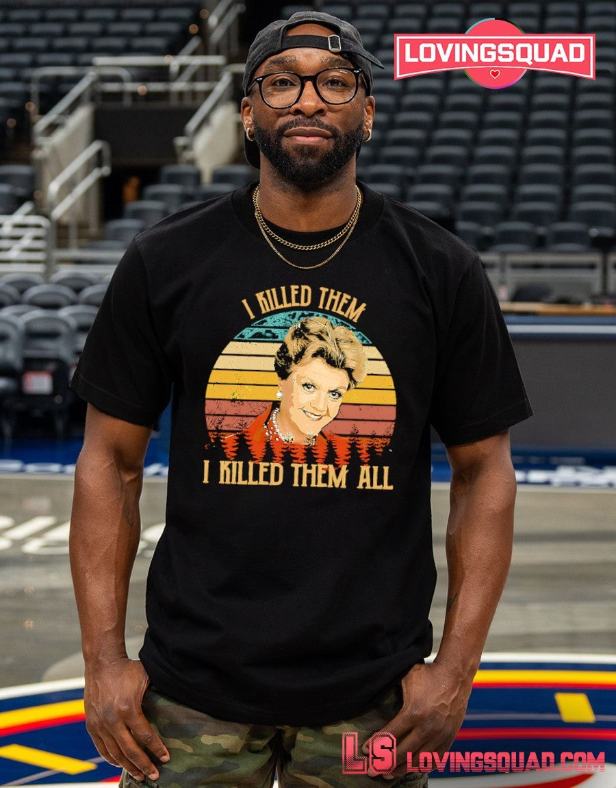 I Killed Them I Killed Them Murder She Wrote Vintage Shirt