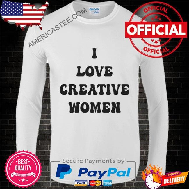 I Love Creative Women T-Shirt