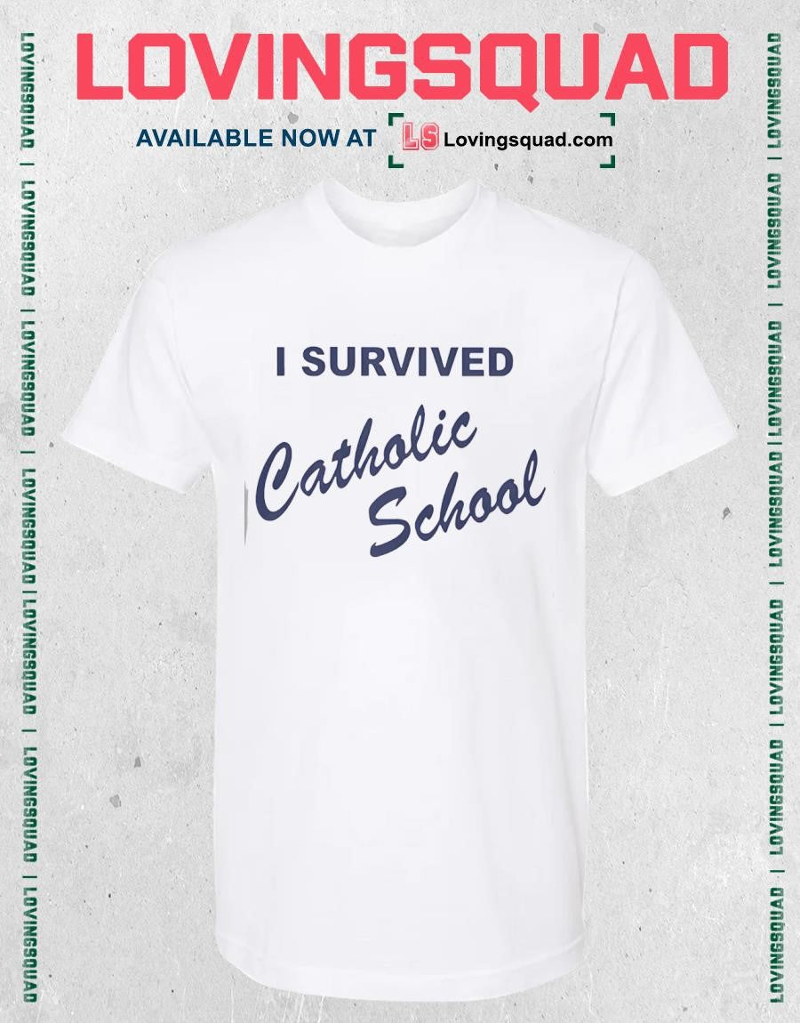 I Survived Catholic School Text Shirt