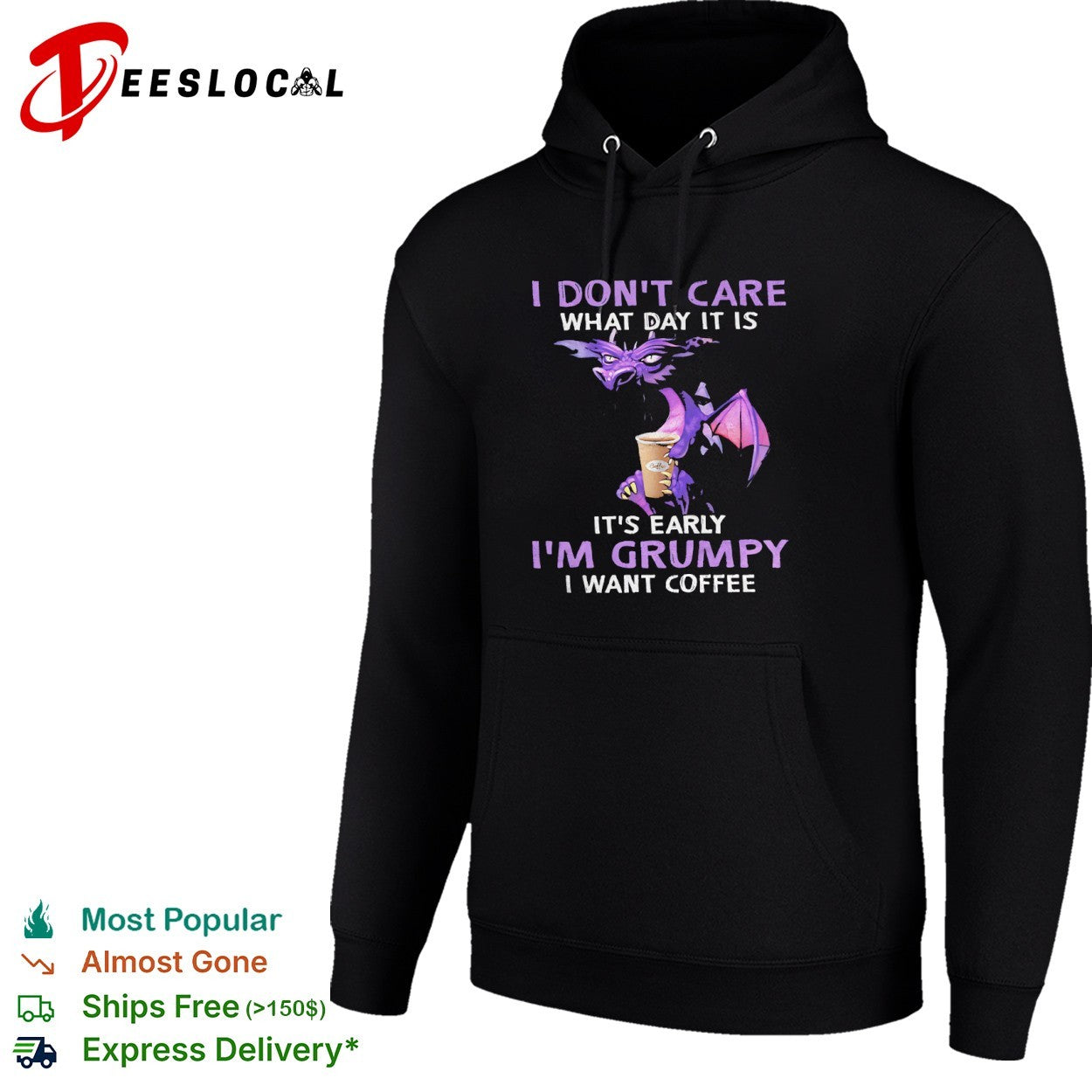 I don’t care what day it is early want coffee shirt