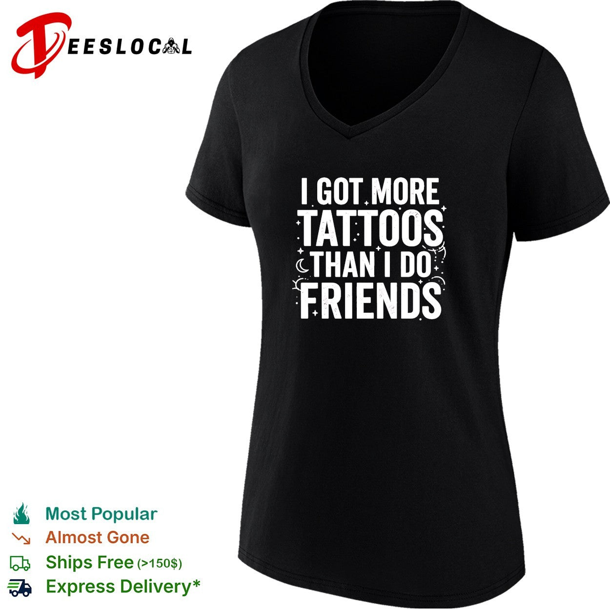 I got more tattoos than I do friends basic shirt