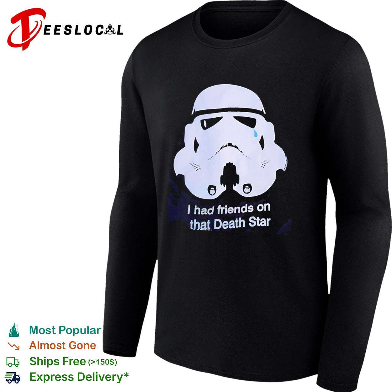 I had friends on that Death Star crying Stormtrooper pop culture shirt