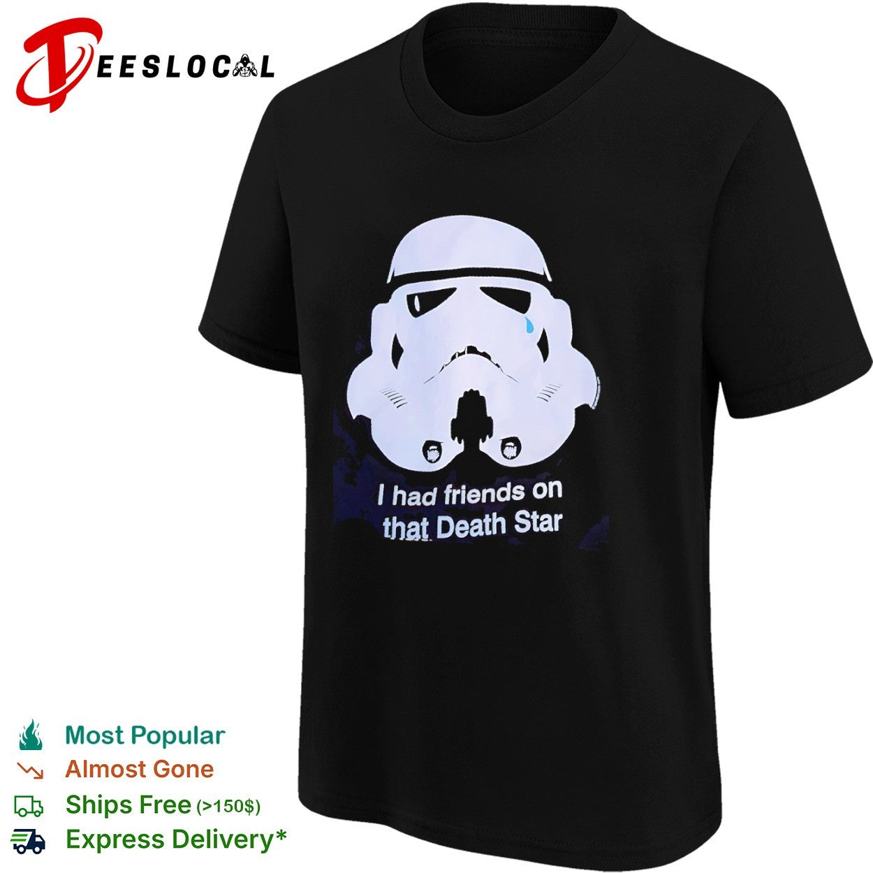 I had friends on that Death Star crying Stormtrooper pop culture shirt