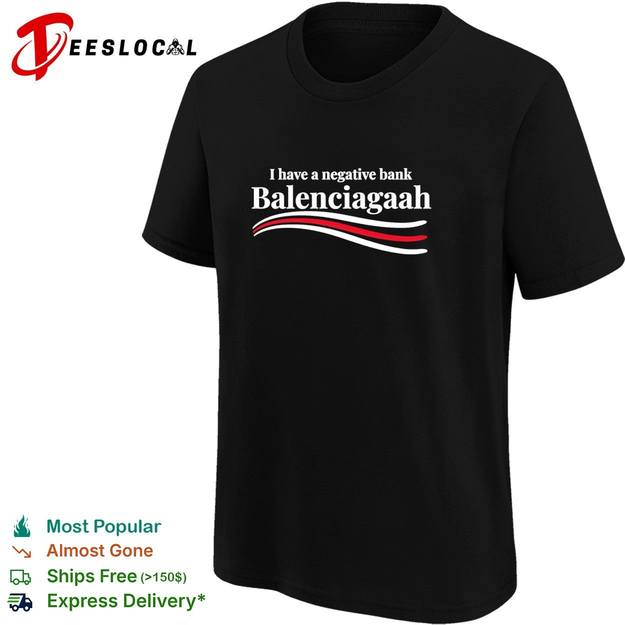 I have a negative bank Balenciagaah parody shirt