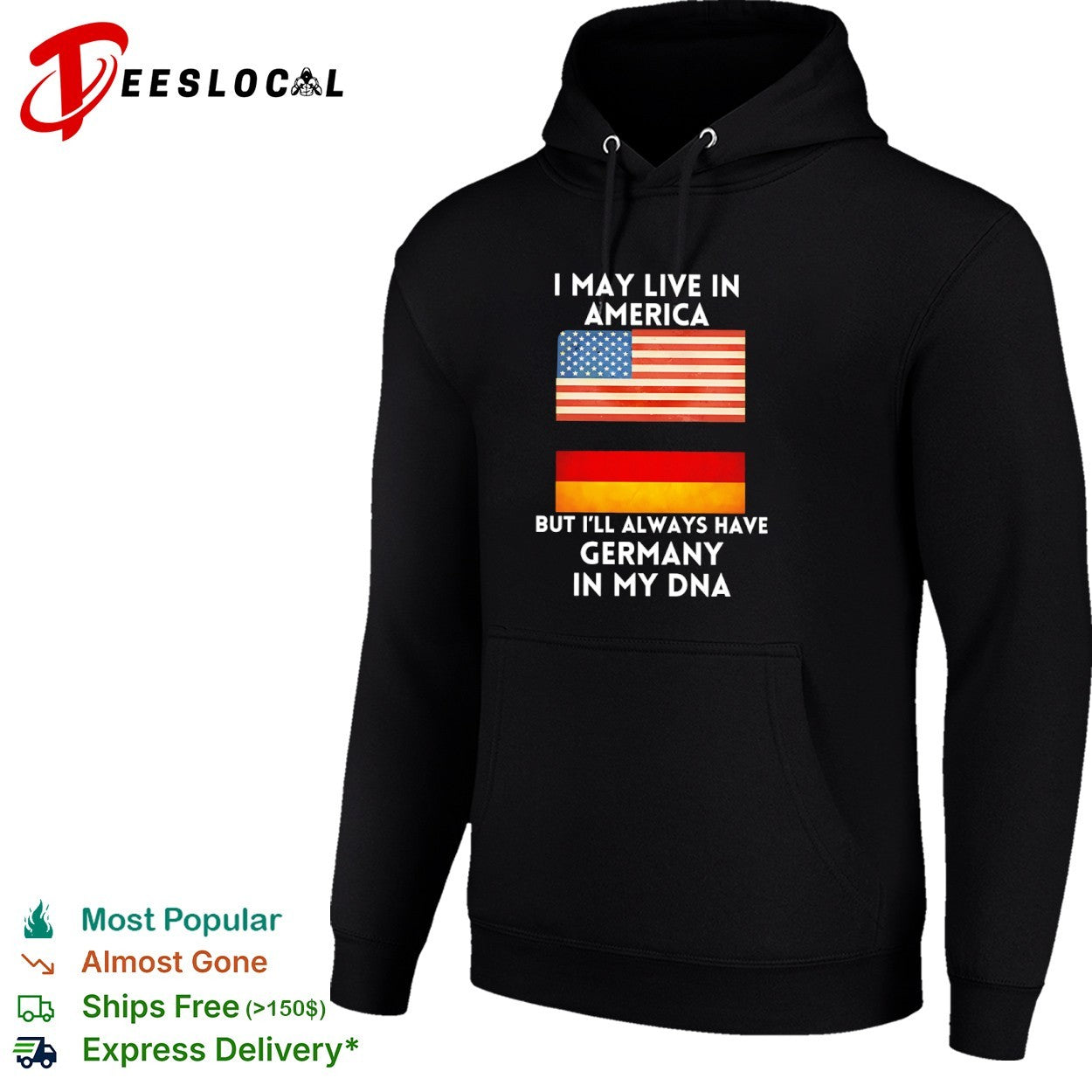 I may live in America but I will always have Germany in my DNA shirt
