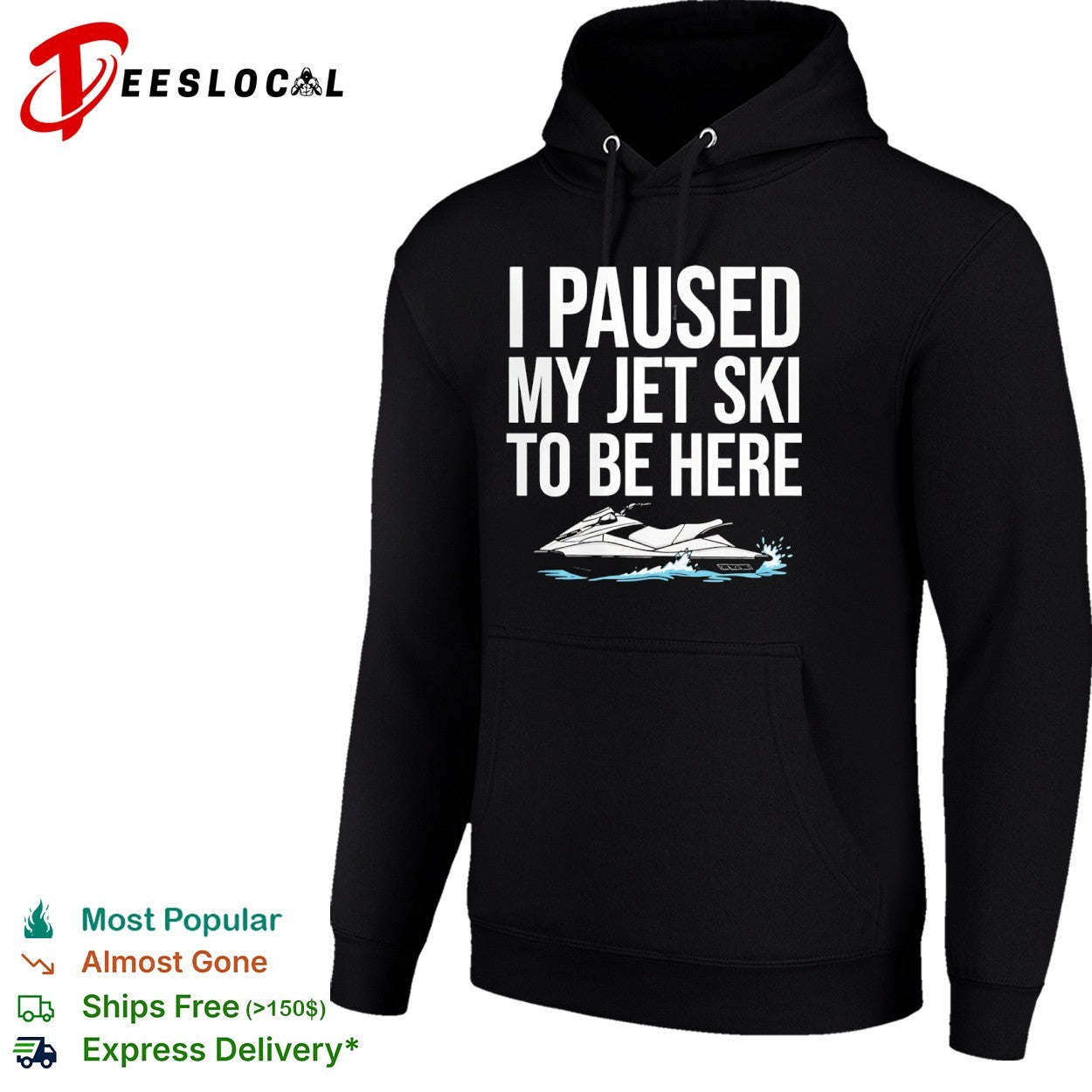 I paused my jet ski to be here shirt