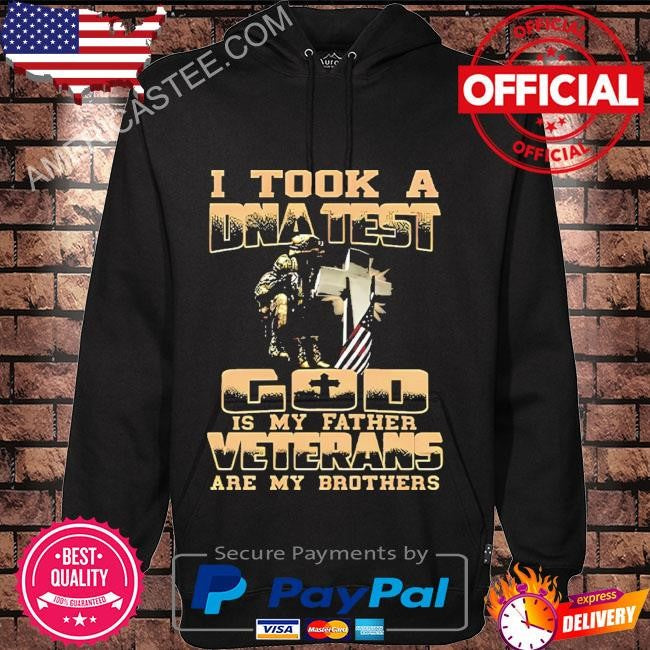 I took dna test god is my father veteran is my brother shirt