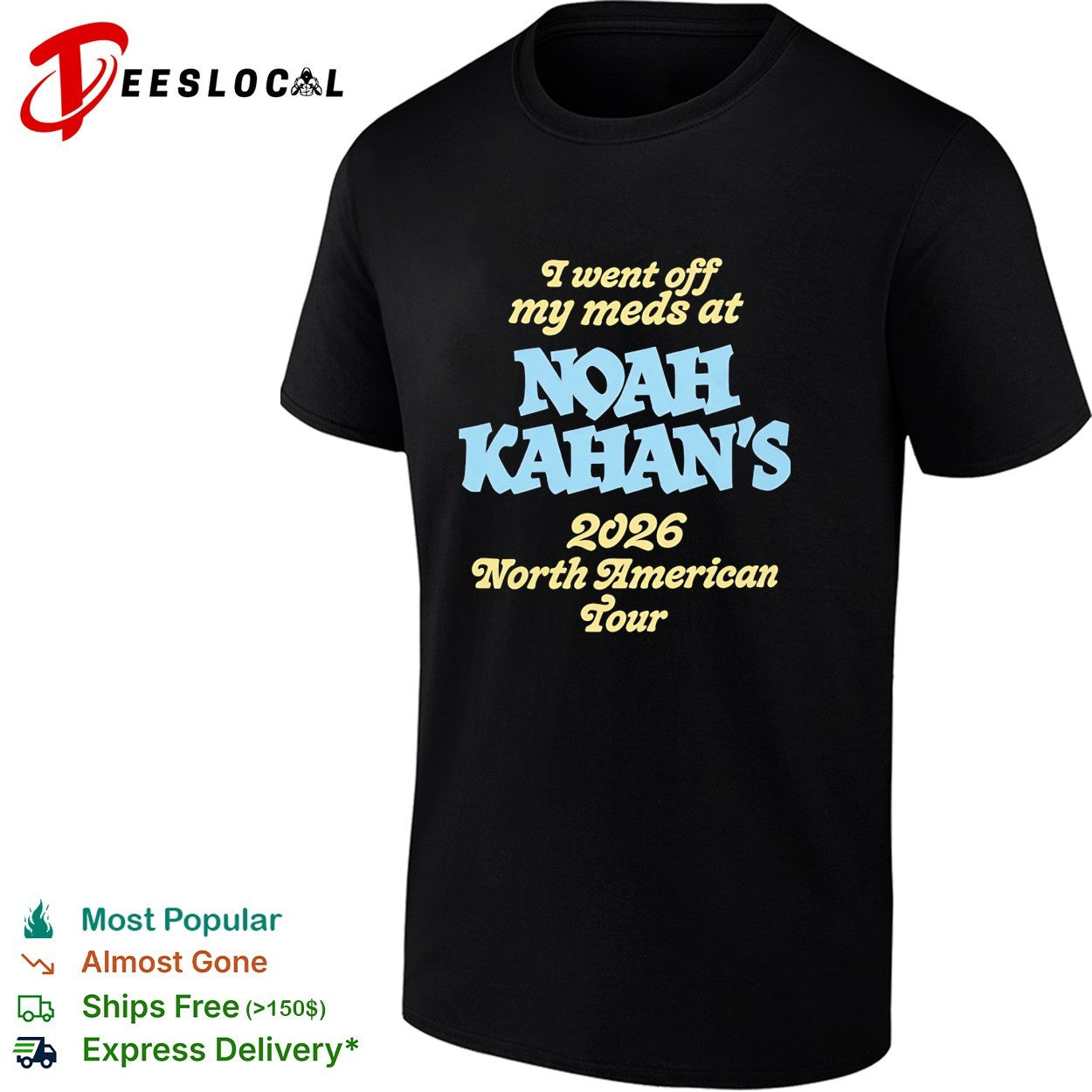 I went off my meds at Noah Kahan’s 2026 North America Tour shirt