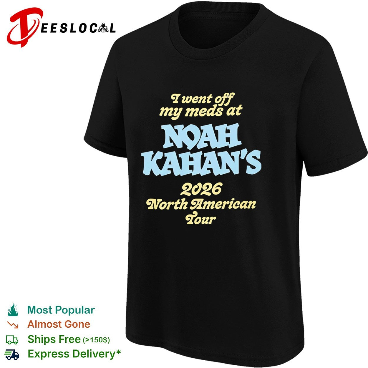 I went off my meds at Noah Kahan’s 2026 North American Tour shirt