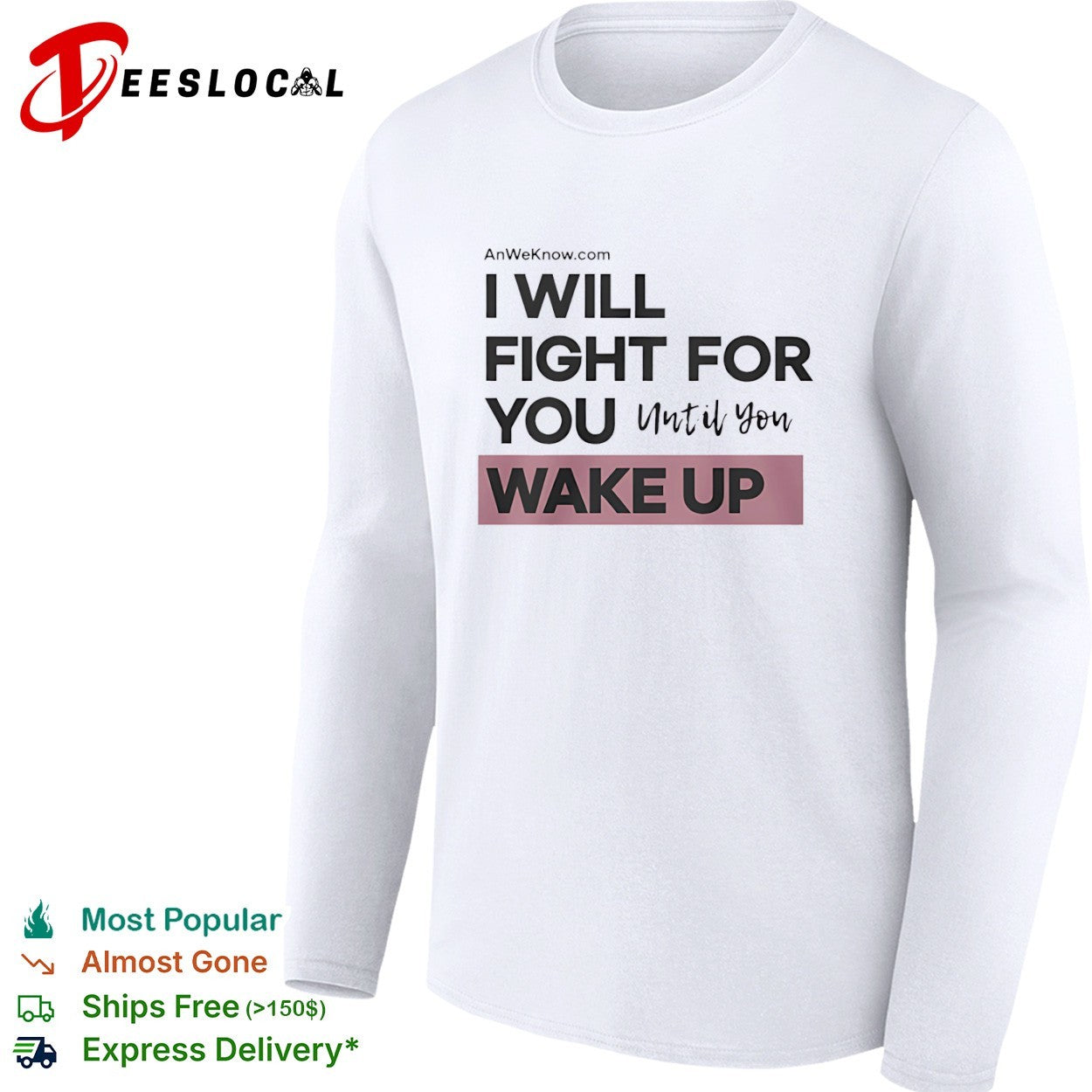 I will fight for you until you wake up shirt