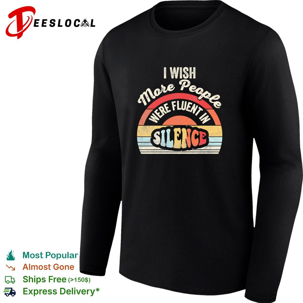 I wish more people were fluent in silence retro rainbow shirt