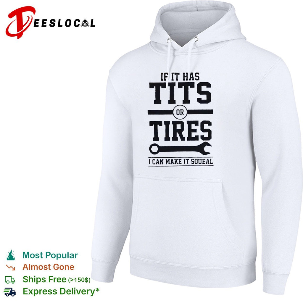 If it has tits or tires I can make it squeal funny mechanic car shirt