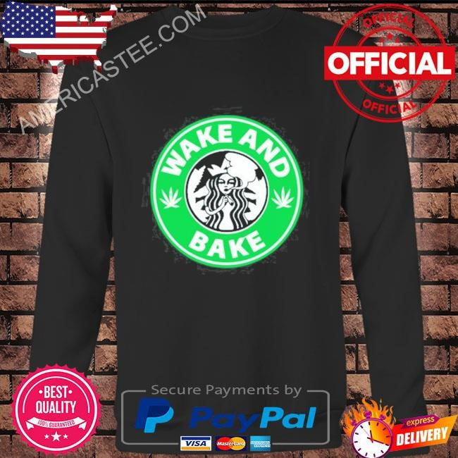 Iflyhigh wake and bake starbucks weed shirt