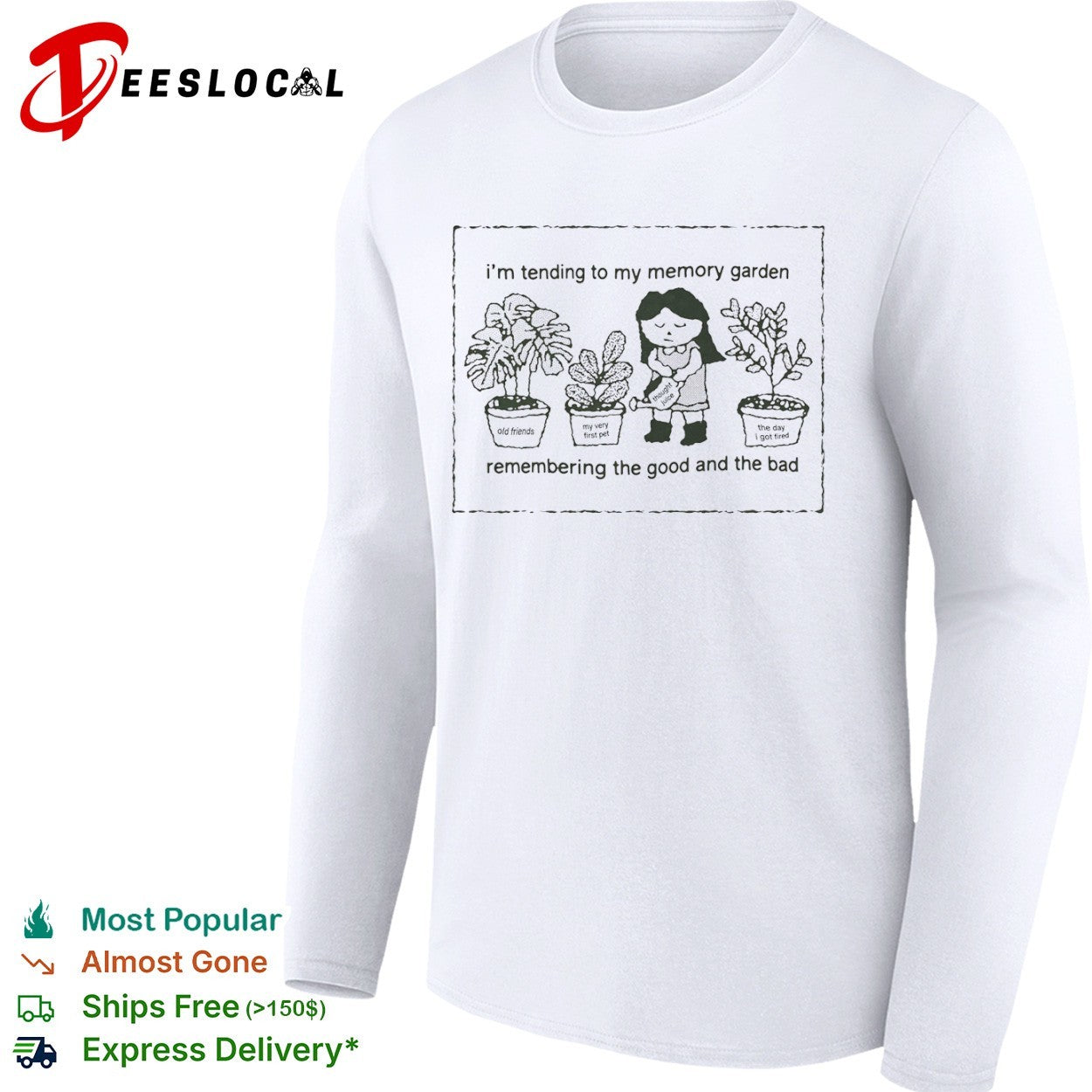 I’m Tending to My Memory Garden remember the good and the bad shirt
