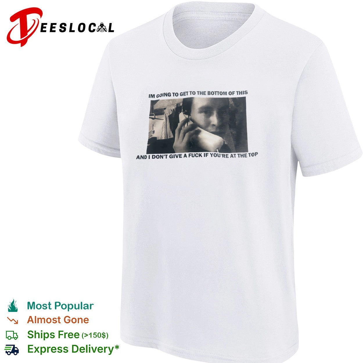 I’m going to get to the bottom of this shirt