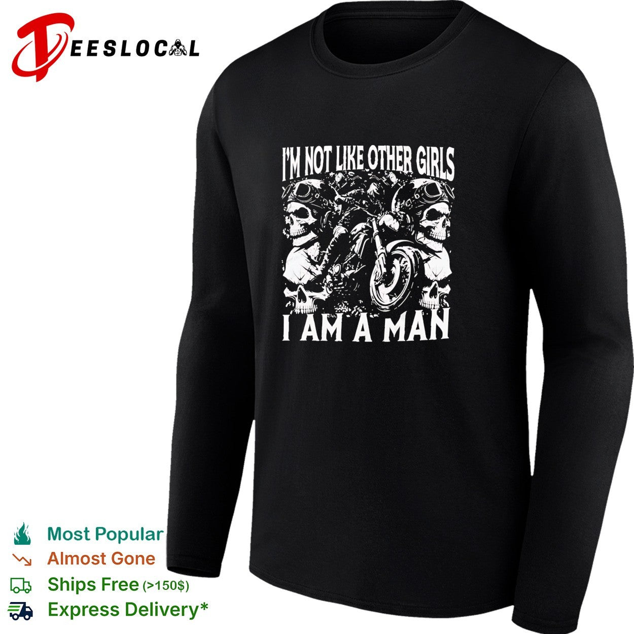 I’m not like other girls I am a man biker skull shirt