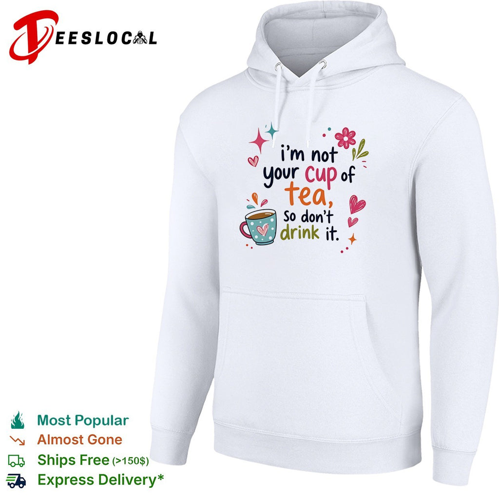 I’m not your cup of tea so don’t drink it retro shirt