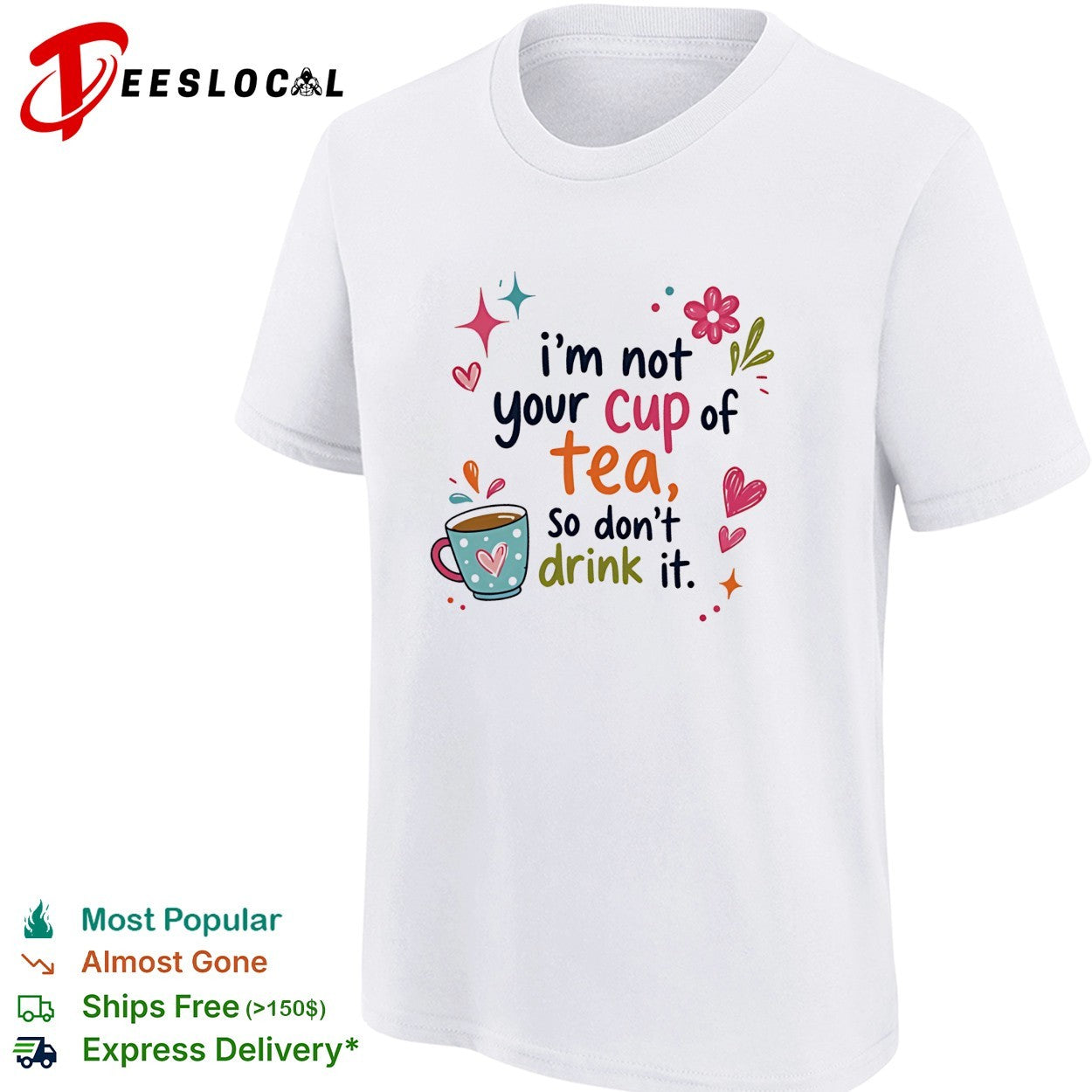 I’m not your cup of tea so don’t drink it retro shirt