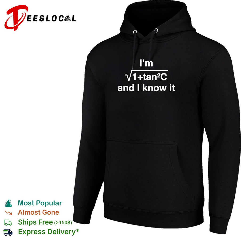 I’m sec squared and I know it math trig identity shirt