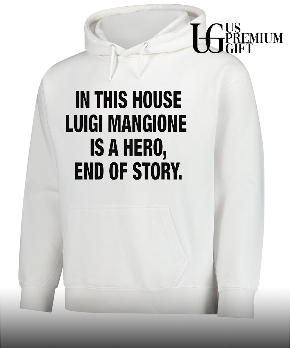 In This House Luigi Mangione Is A Hero End Of Story shirt