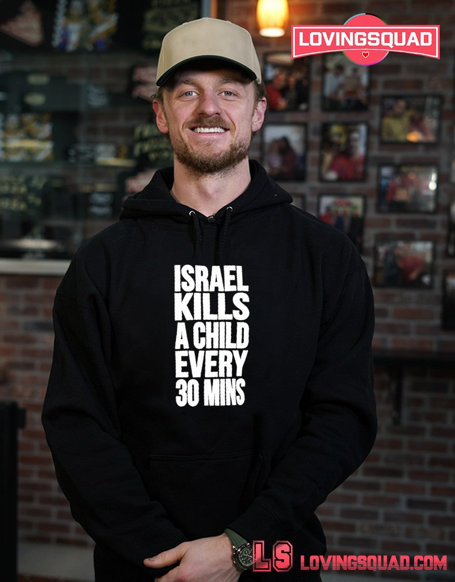 Israel Kills A Child Every 30 Mins Shirt