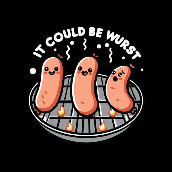 It Could Be Wurst