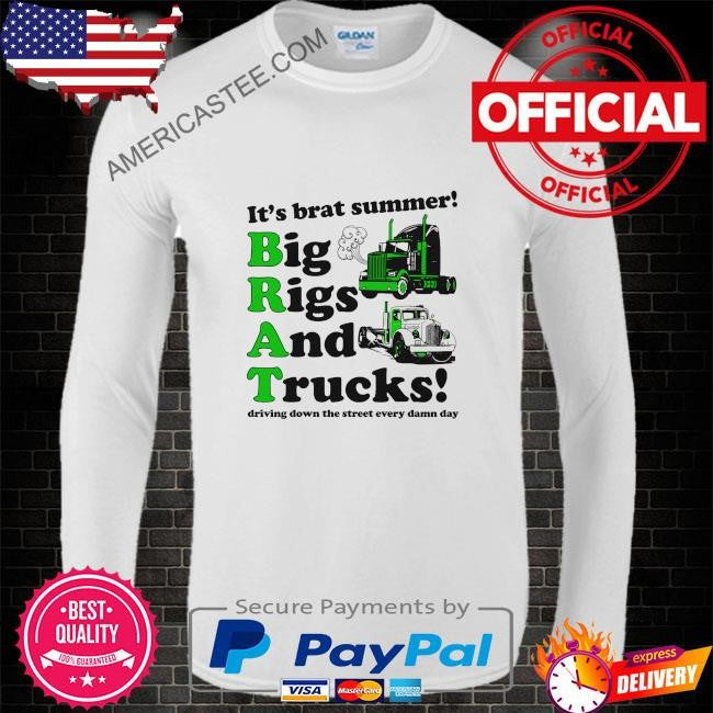 It’s brat summer big rids and trucks driving down the street every damn day shirt