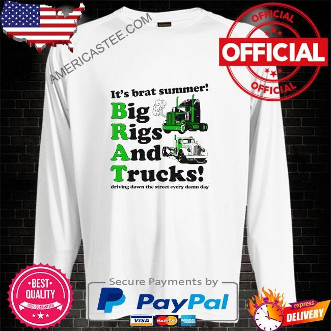 It’s brat summer big rids and trucks driving down the street every damn day shirt