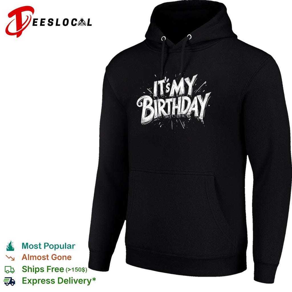 It’s my birthday shirt