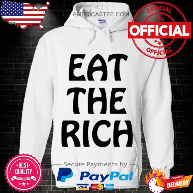 Itsagreatdaytobeawarrior Eat The Rich T-Shirt