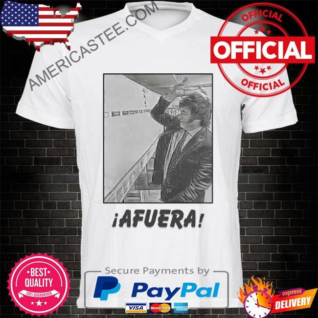 Javier milei afuera shirt