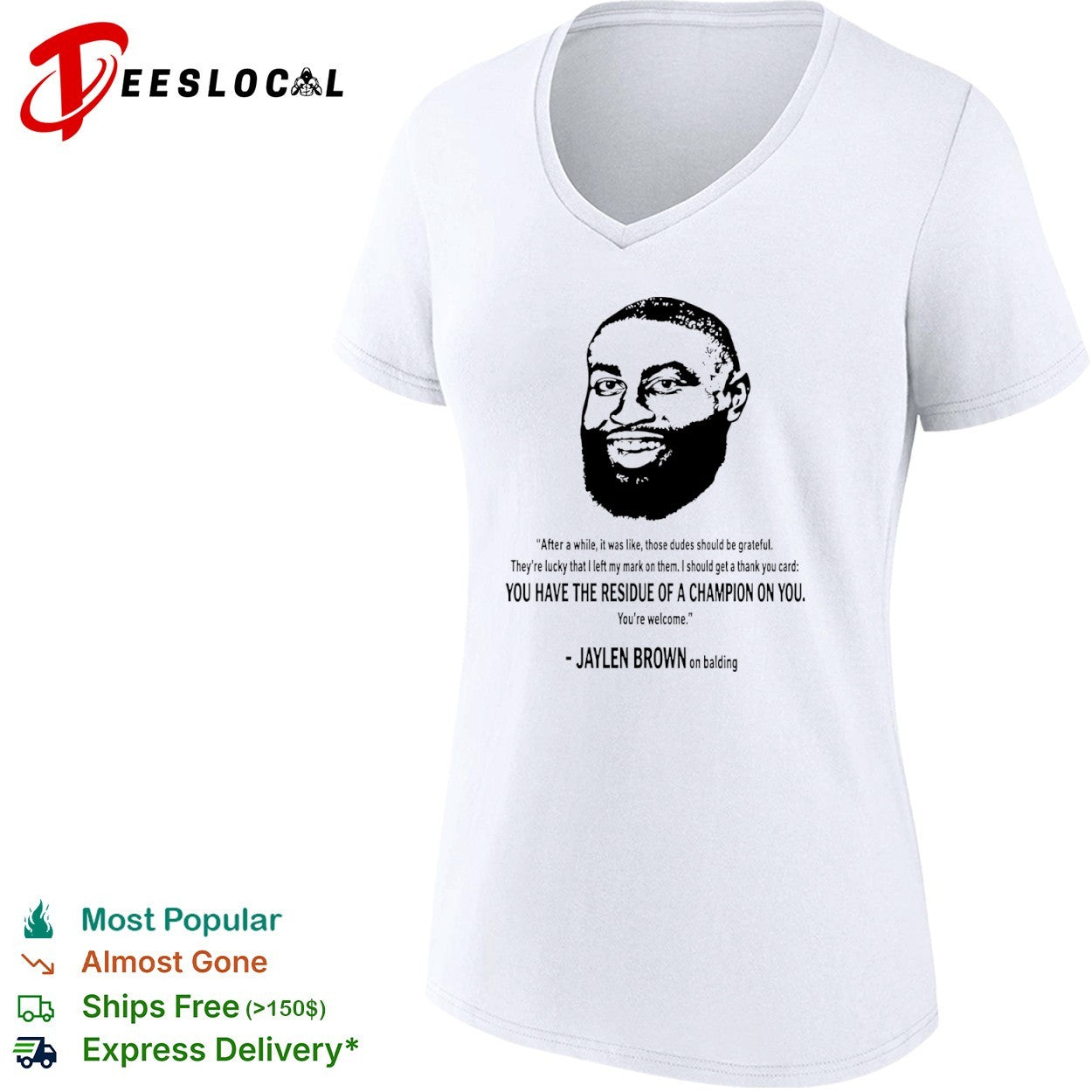 Jaylen Brown Boston Celtics NBA you have the residue of a champion on you shirt