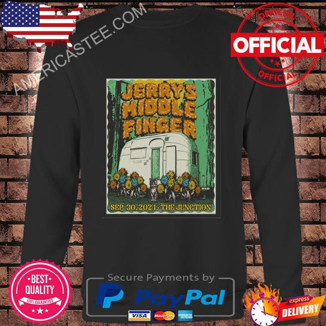 Jerry’s middle finger sep 30 2024 at the junction in mill valley ca poster shirt
