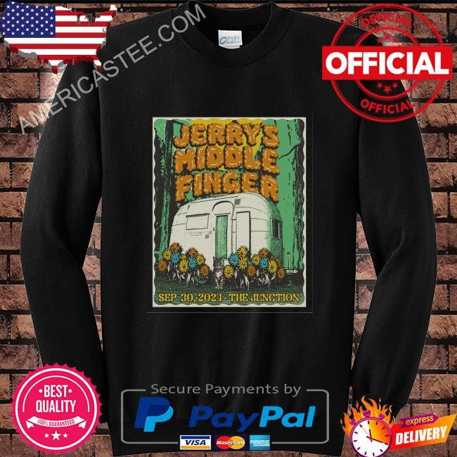 Jerry’s middle finger sep 30 2024 at the junction in mill valley ca poster shirt