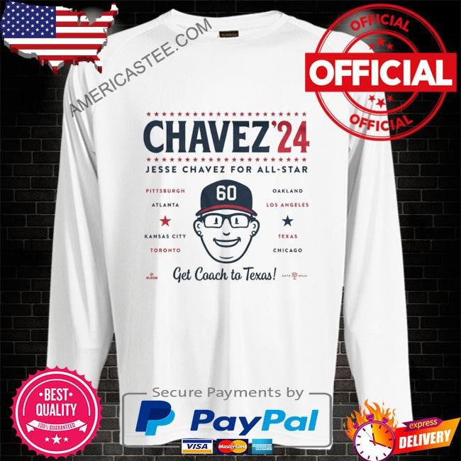 Jesse chavez deserves to be in the all-star game. get coach to Texas shirt