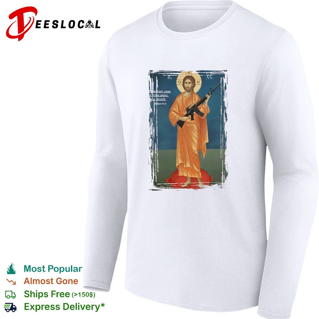 Jesus Christ I have not come to bring peace but a sword Matthew 10 34 rifle shirt