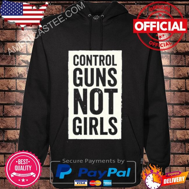 Joe biden control guns not girls shirt