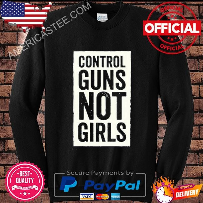 Joe biden control guns not girls shirt