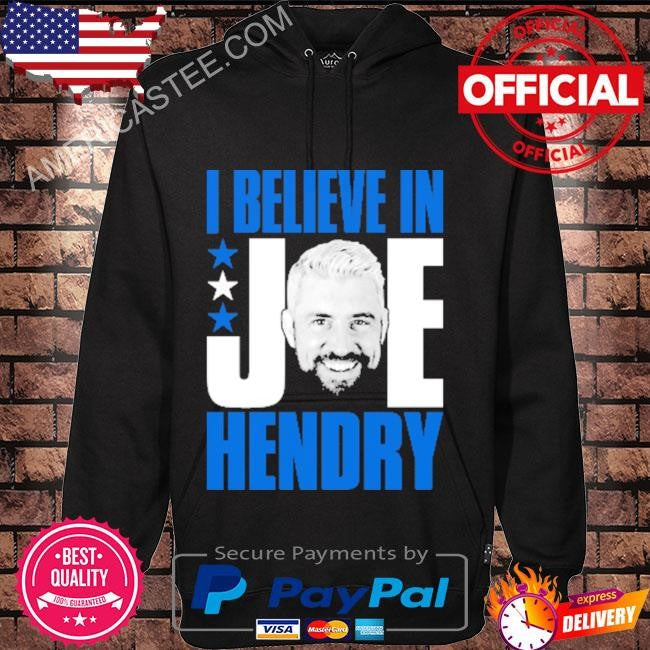 Joe hendry – I believe in joe hendry shirt