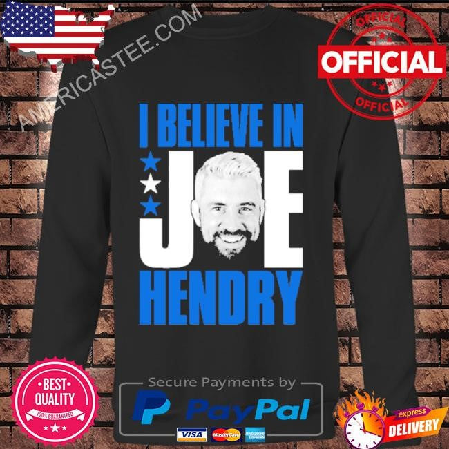 Joe hendry – I believe in joe hendry shirt