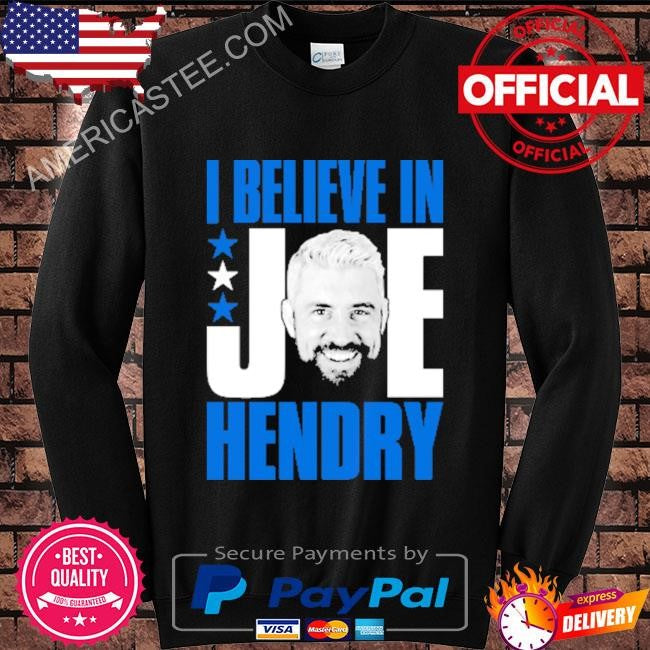 Joe hendry – I believe in joe hendry shirt