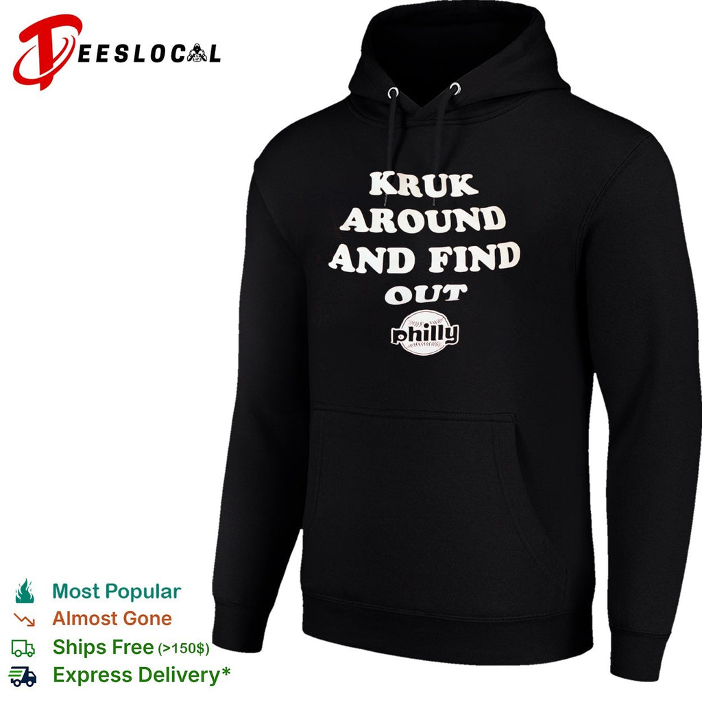 John Kruk Philadelphia Phillies baseball around and find out Philly shirt